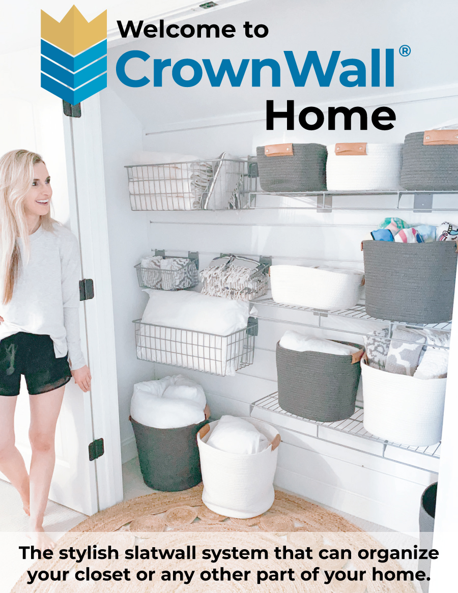 Welcome to CrownWall Home. The sylish slatwall system that can organize your closet or any other part of your home.